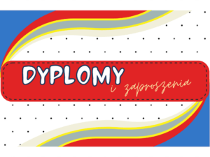 Dyplomy i Zaproszenia